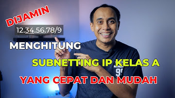 [Tips Komputer dan Jaringan] Tutorial Subnetting IPv4 Kelas A yang Cepat dan Mudah