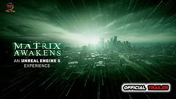 The Matrix Awakens (Official Trailer) - New PC / PS5 / XBOX Games Unreal Engine 5 Gameplay