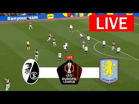 Video Freiburg vs Aston Villa LIVE | Europa League 2026 | FINAL | Match LIVE Today Full Match