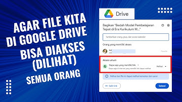 Cara agar File Google Drive kita Bisa Diakses (Dilihat) semua Orang