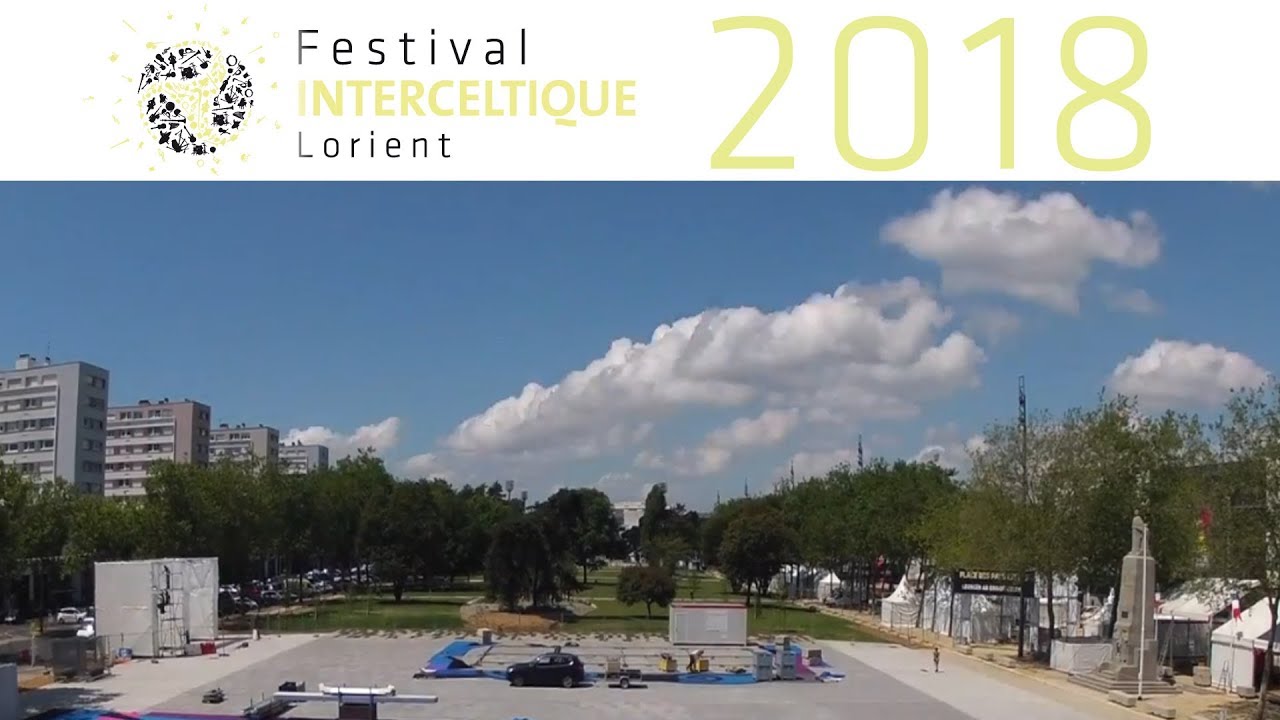 Montage de la place des Pays Celtes 2018 - Time laps - Festival