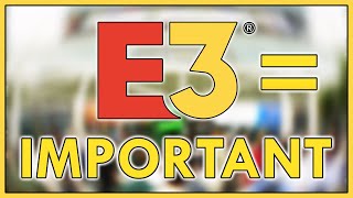 The Death Of E3: Why E3 Was Important. (RIP 1995-2019)