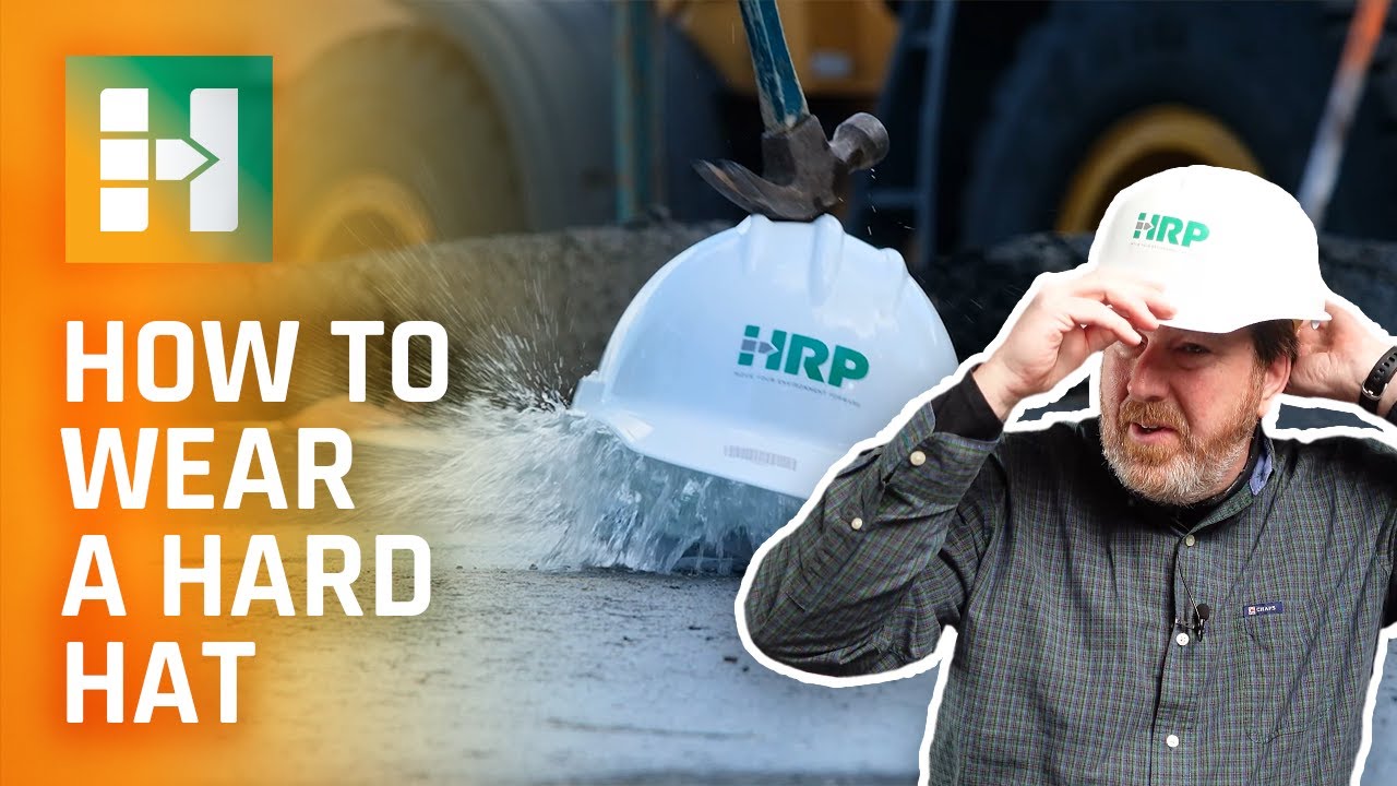 How To: Wear A Hard Hat