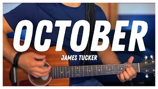 October - James Tucker (Acoustic Tutorial with Tabs)
