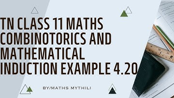 TN CLASS 11 MATHS COMBINOTORICS AND MATHEMATICAL INDUCTION EXAMPLE 4.20