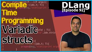 [Dlang Episode 92] D Language - Compile-Time Programming - Part 3 of n - Variadic Template structs