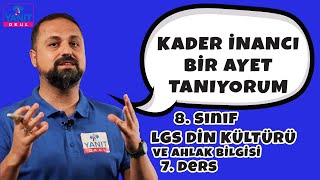 Kader İnancı | Bir Ayet Tanıyorum | 2021 LGS Din Kültürü ve Ahlak Bilgisi Konu Anlatımları #8dnkltr