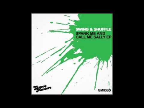 [GM036D] Swing & Shuffle - Spank Me And Call Me Sa...