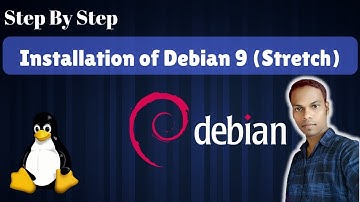 Step By Step Installation of Debian 9 Stretch