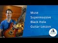 Muse: Supermassive Black Hole (Guitar Tutorial)