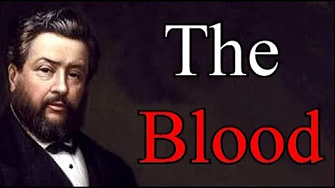 The Blood - Charles Spurgeon Audio Sermons