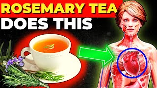 10 Reasons to Drink Rosemary Tea Daily (An Impressive Healing Remedy)