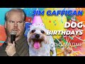 "Dog Birthday Parties" - Jim Gaffigan Stand up (Quality Time)