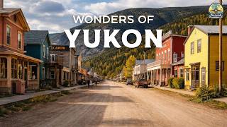 Wonders of Yukon | The Loneliest Place on Earth | Travel Video 4K