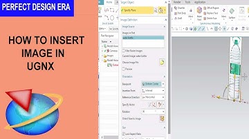 HOW TO INSERT/IMPORT IMAGE IN UGNX.