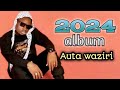Auta waziri official album 2024latest