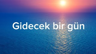 Gidecek bir gün - Demet Akalın 4K Lyrics Resimi