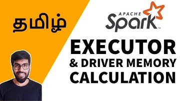 Spark [Executor & Driver] Memory Calculation{தமிழ்}