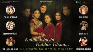 Kabhi Khushi Kabhie Gham Movie Songs - DJ Pramuka Remake Mixtape