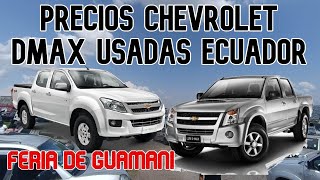 Precios de Isuzu Dmax(Chevrolet Luv) usadas en Ecuador. Feria de Guamaní(Aceite y Alcohol)