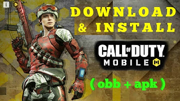 DOWNLOAD AND INSTALL COD Mobile USING XAPK FILE (obb + apk)