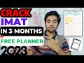 How to Ace IMAT in 3 Months with FREE planner | IMAT 2023 tips and tricks | IMAT 2023 study planner
