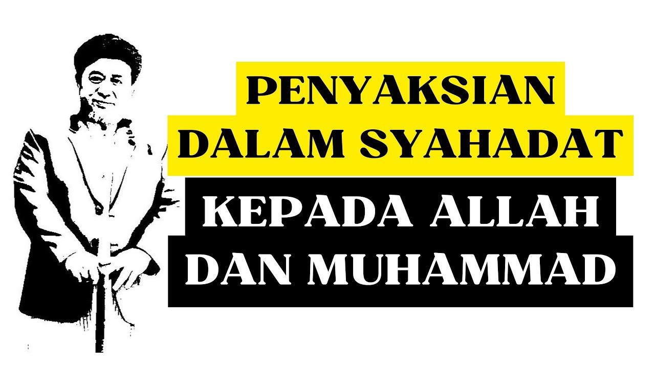 🔥 Penyaksian Dalam Syahadat Kepada ALLAH DAN MUHAMMAD - Abah Setu MDNH