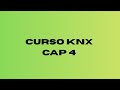 Curso KNX - Capítulo 4 - Programación de dispositivos 