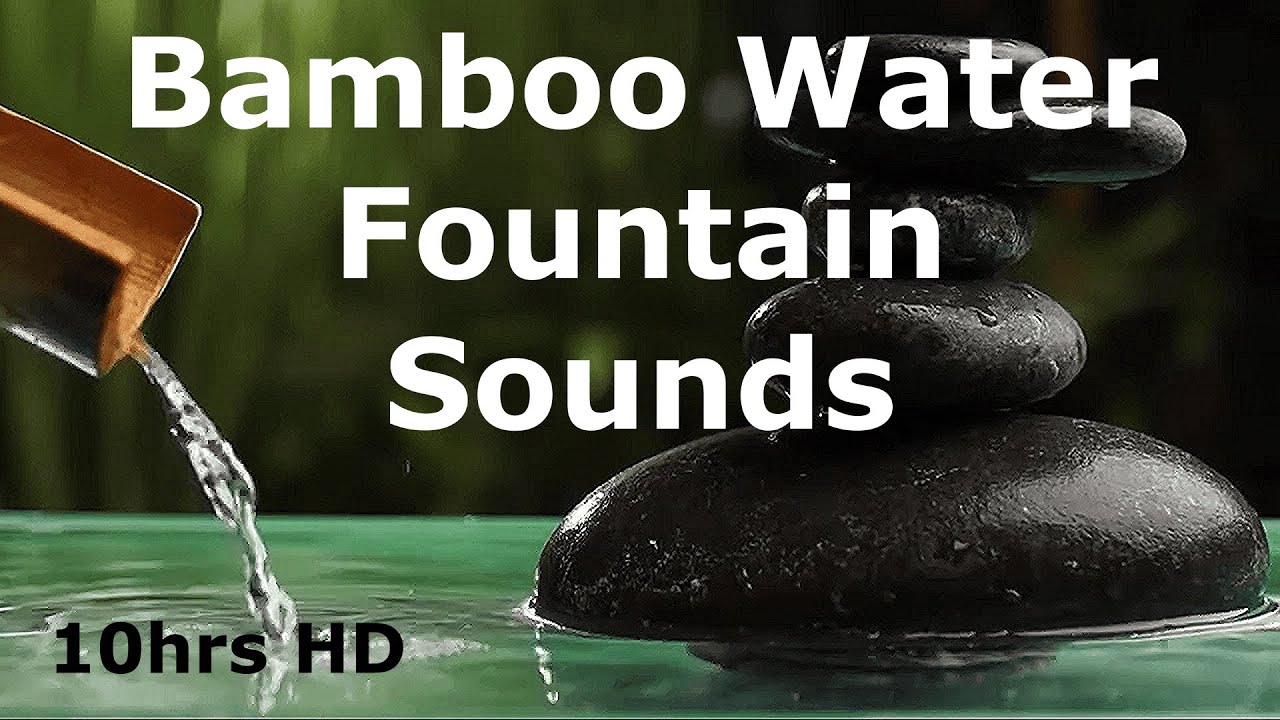 Bamboo Water Fountain Sounds for Relaxing, Zen & White Noise YouTube