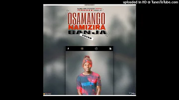 Jhoofia Dadaking- Osamangonazira [Ganja Henry Czar Cover]