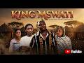 KING MSWATI Full Movie Bi Kauye Anifa New African Swahili Bongo Movie 