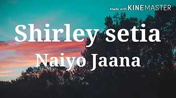 (Hindi-Song)  Sherly setia - Naiyo Jana lyrics video (lyrics video)