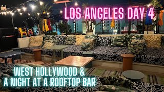 Stv Travel - Los Angeles Day 4 - West Hollywood & A Night At A Rooftop Bar