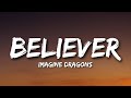 Imagine Dragons - Believer (Lyrics)