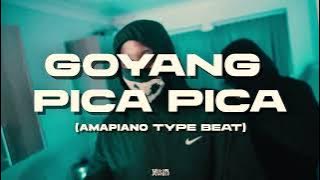 GOYANG PICA PICA (AMAPIANO TYPE BEAT)