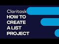 How To Create a List Project - Claritask