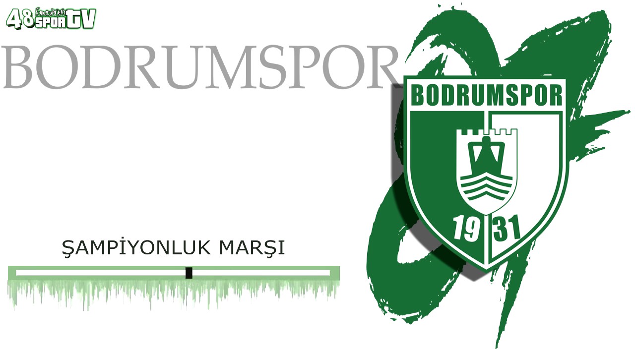 Bodrumspor Şampiyonluk Marşı