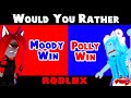 Would You Rather Moody Vs Polly! (Roblox)