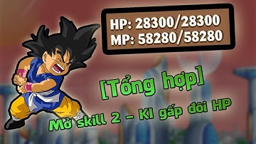 Tổng hợp các pha mở skill 2 đệ tử KI gấp đôi HP (KI=2HP) | Ngọc rồng online