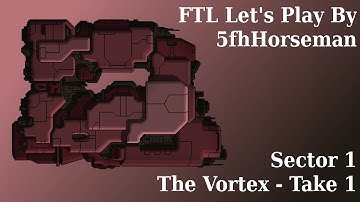 The Vortex - Sector 1 - FTL Lets Play