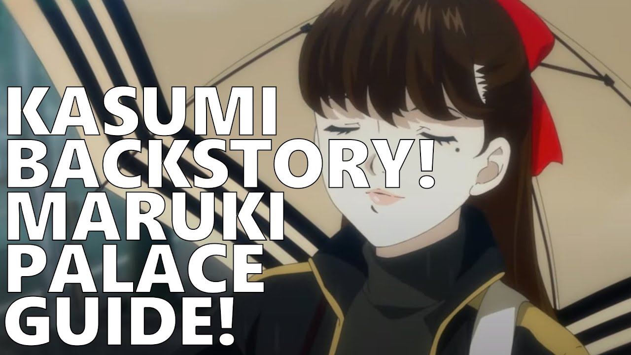 Kasumi Backstory Maruki Palace Guide January New Laboratory Persona