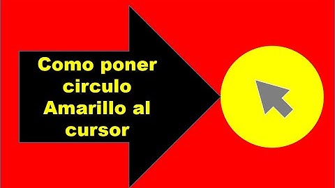 Como poner Circulo Amarillo Al Puntero - Muy Facil