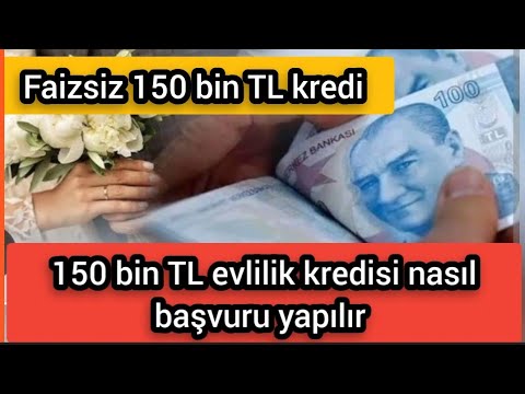 150 Bin TL Evlilik Kredisi Başvurusu Nasıl Yapılır?