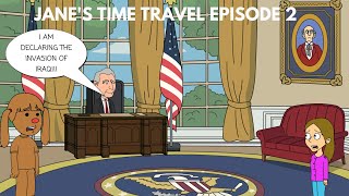 Jane’s Time Travel Episode 2