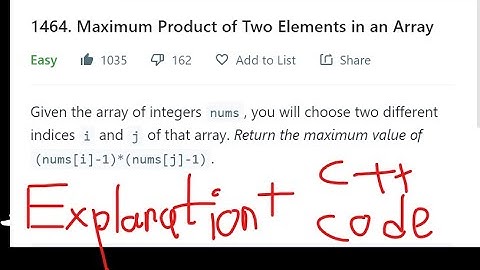 Maximum Product of Two Elements  - Heap (Priority Queue) Problem