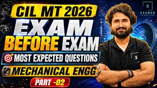 CIL MT 2026 Mechanical | Exam Before Exam 🔥 Most Expected Questions Part-2