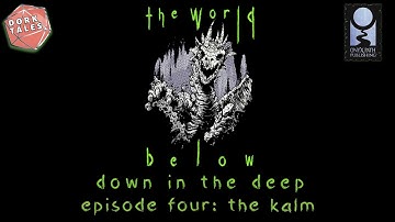 The World Below: Down in the Deep | Episode 4: The Kalm