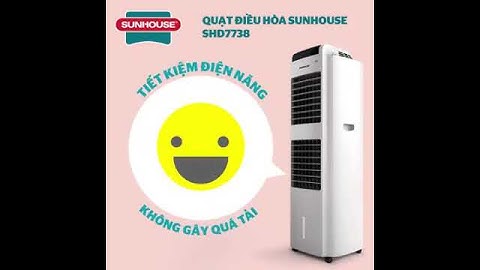 Đánh giá quạt điều hòa sunhouse shd7738 năm 2024