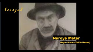Nûroyê Meter - Heylo Siwar (Xelîlê Hesen)