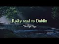 vietsub | lyrics | The Rocky Road To Dublin - The High Kings